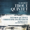 Schubert / Thymos Quartet / Neuburger - Trout Quintet - Music CD