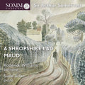 Somervell / Williams / Allan - Maud / Shropshire Lad - Music CD