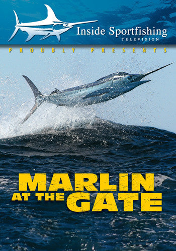 Inside Sportfishing: Marlin At The Gate - Cabo San - Inside Sportfishing: Marlin At The Gate - Cabo San - DVD