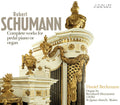 Schumann / Beckmann - Works For Pedal Piano Or Organ - Super Audio CD