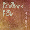 Davis / Laubrock - Blood Moon - Music CD