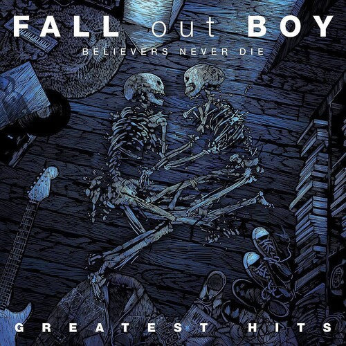Fall Out Boy - Believers Never Die, Greatest Hits [2LP]