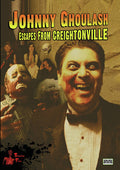 Johnny Ghoulash Escapes From Creightonville - Johnny Ghoulash Escapes From Creightonville - DVD
