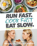Flanagan,shalane / Kopecky,elyse - Run Fast Cook Fast Eat Slow - Books