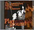 Amsterdam Jazz Quintet / Claassen - Playground - Music CD
