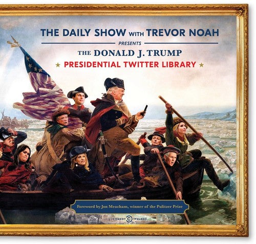 Daily Show With Trevor Noah / Meacham,jon - Donald J Trump Presidential Twitter Library - Books