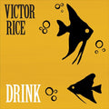 Rice,victor - Drink - Vinyl Record