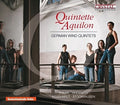 Quintette Aquilon - German Wind Quintets - Music CD