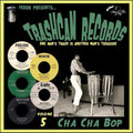 Trashcan Records Volume 5: Cha Cha Bop / Various - Trashcan Records Volume 5: Cha Cha Bop / Various - Vinyl Record