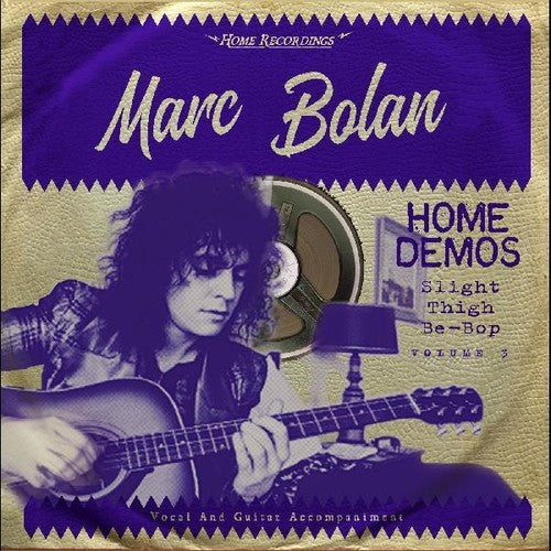 Bolan,marc - Slight Thigh Be-bop (and Old Gumbo Jill): Home - Vinyl Record