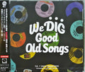 We Dig: Good Old Songs / Various - We Dig: Good Old Songs / Various - Music CD