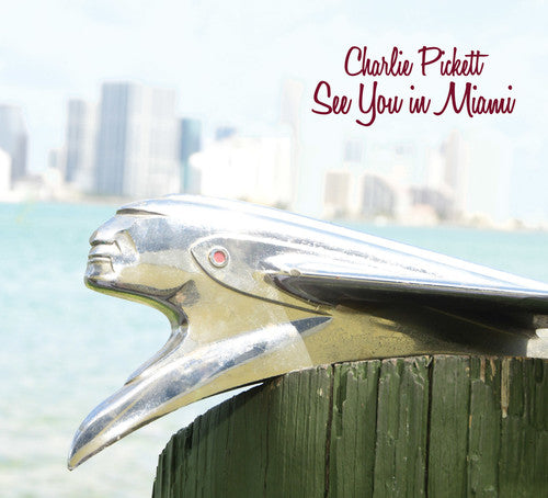 Pickett,charlie - See You In Miami - Music CD