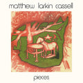 Cassell,matthew Larkin - Pieces - Vinyl Record