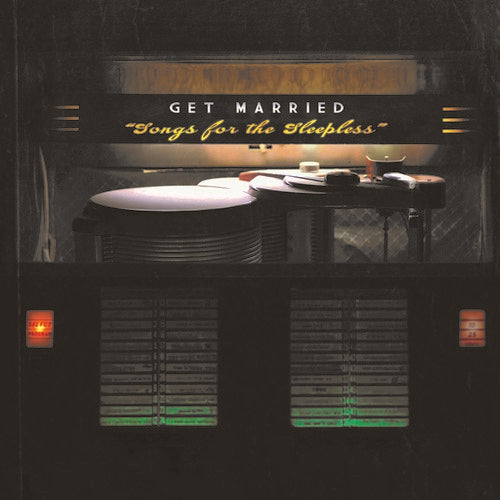 Get Married - Songs For The Sleepless - Vinyl Record