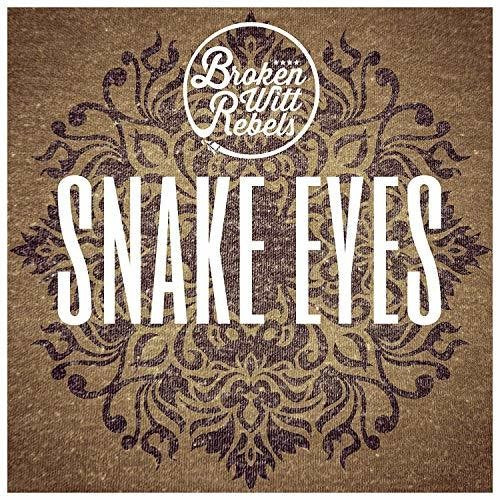 Broken Witt Rebels - Snake Eyes - Music CD