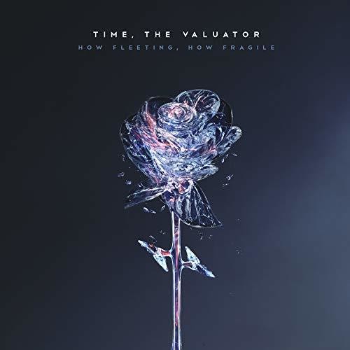 Time The Valuator - How Fleeting How Fragile - Music CD