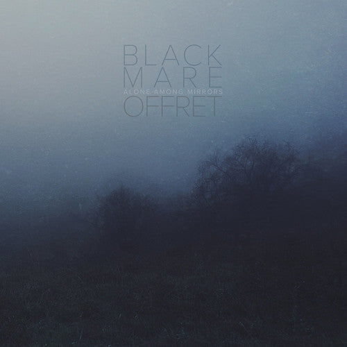 Black Mare & Offret - Alone Among Mirrors - Vinyl Record