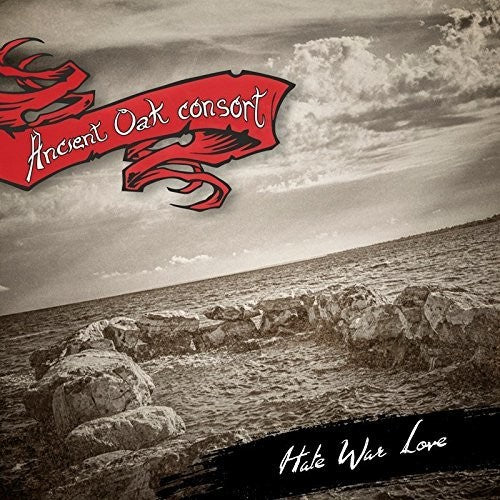 Ancient Oak Consort - Hate War Love - Music CD