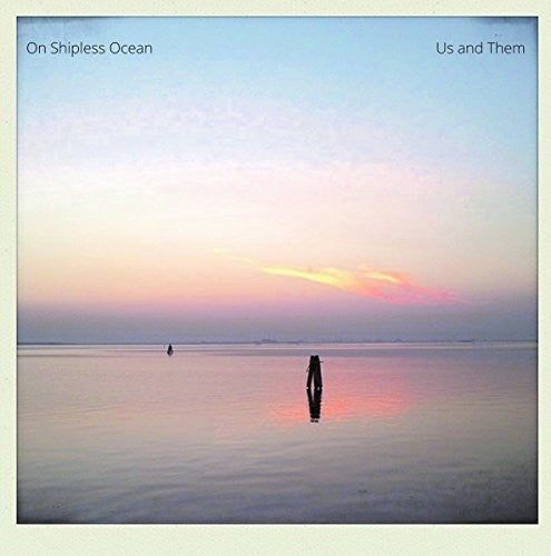Us & Them - On Shipless Ocean - Music CD