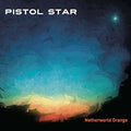 Pistol Star - Netherworld Orange - Music CD