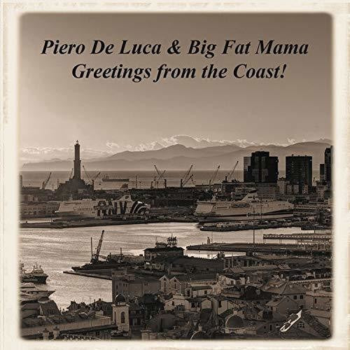 De Luca,piero / Big Fat Mama - Greetings From The Coast - Music CD