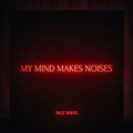 My Mind Makes Noises [2LP] Vinyl Record