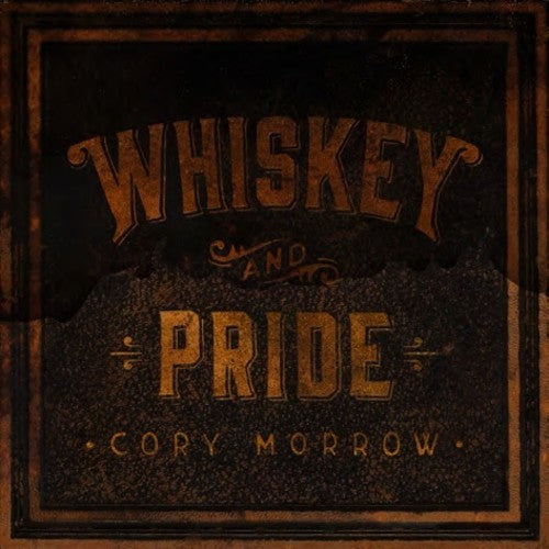 Morrow,cory - Whiskey And Pride - Vinyl Record