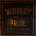 Whiskey And Pride [LP] Vinyl Record