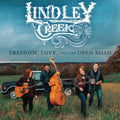 Lindley Creek - Freedom Love And The Open Road - Music CD