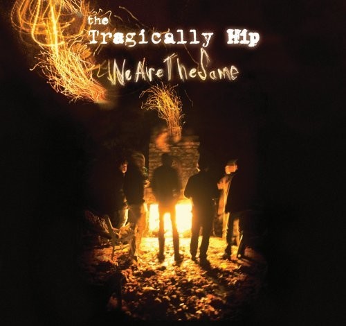 Tragically Hip - We Are The Same: International Version - Music CD