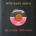 Acid Baby Jesus - Selected Outtakes