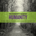 Humanity Quartet - Humanity - Music CD