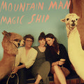 Mountain Man - Magic Ship - Vinyl Record