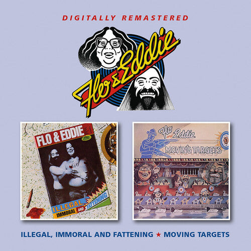Flo & Eddie - Illegal Immoral & Fattening / Moving Targets - Music CD
