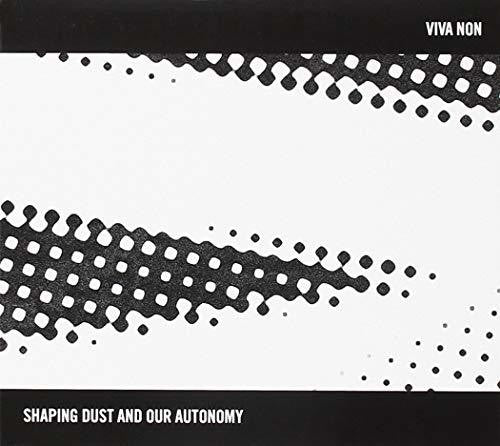 Non,via - Shaping Dust & Our Autonomy - Music CD