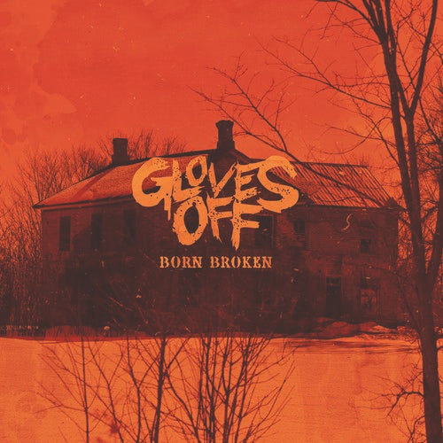 Gloves Off - Born Broken - Music CD