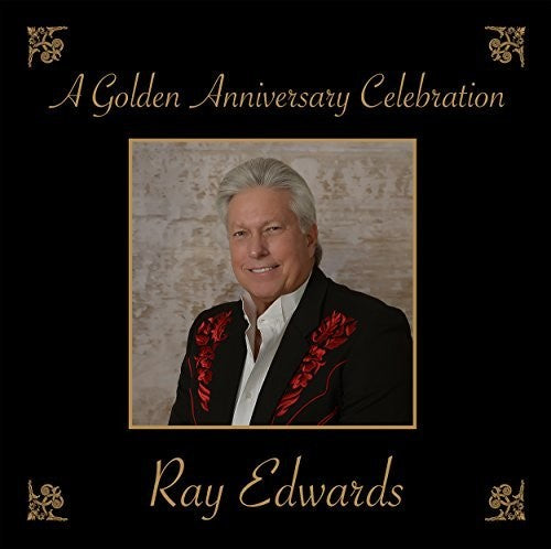 Edwards,ray - Golden Anniversary Celebration - Music CD
