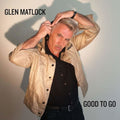 Matlock,glen - Good To Go - Music CD