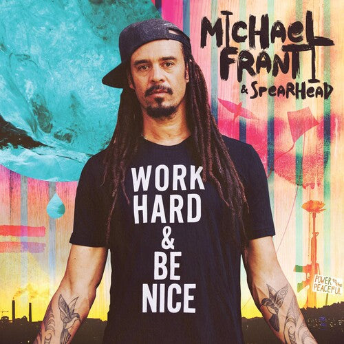 Franti,michael & Spearhead - Work Hard And Be Nice - Vinyl Record
