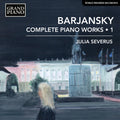 Barjansky / Severus - Complete Piano Works 1 - Music CD
