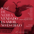 Nebra / Elementos / Rouco - Vendado Es Amor No Es Ciego - Music CD