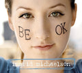 Michaelson,ingrid - Be Ok - Music CD
