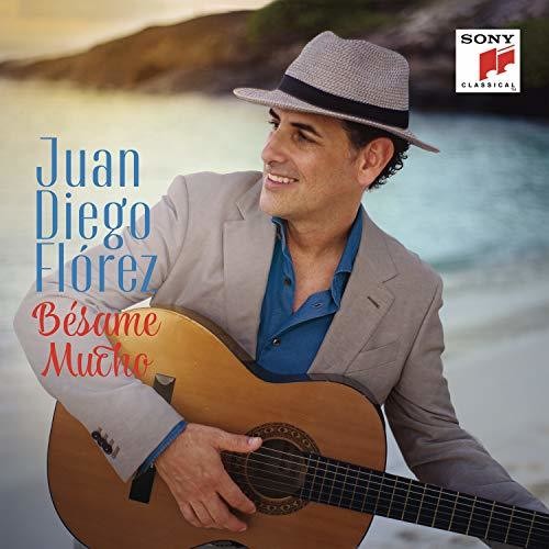 Florez,juan Diego - Besame Mucho - Music CD