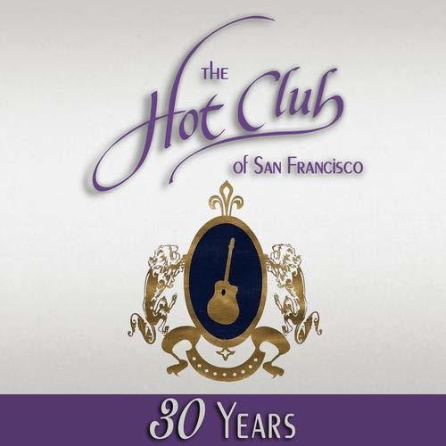 Hot Club Of San Francisco - Hot Club Of Sf 30 Years - Music CD