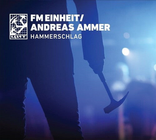 Fm Einheit (einsturzende Neubauten) / Ammer,andrea - Hammerschlag - Music CD
