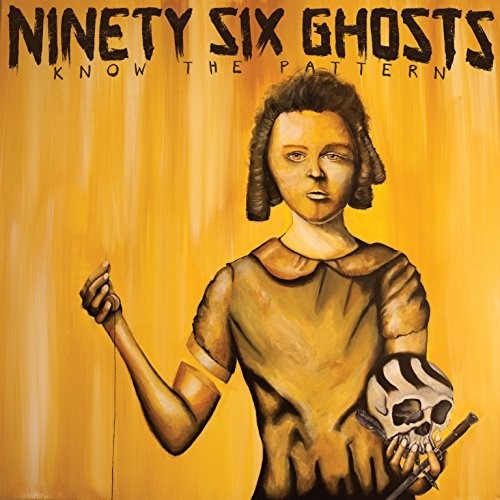 Ninety Six Ghosts - Know The Pattern - Vinyl Record