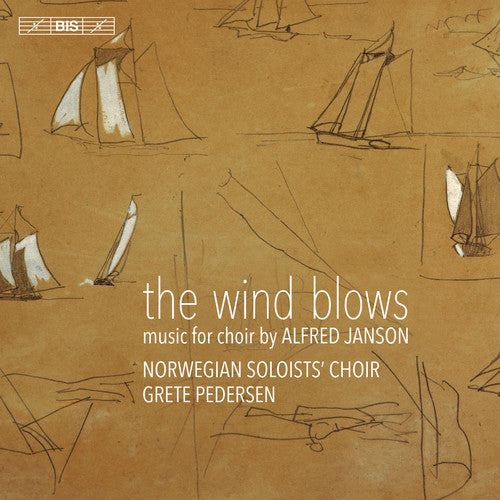Janson / Norwegian Soloists Choir - Wind Blows - Super Audio CD