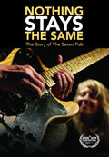 Nothing Stays The Same: The Story Of The Saxon Pub - Nothing Stays The Same: The Story Of The Saxon Pub - DVD