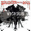 Slaughter / Dogs - Vicious - Vinyl Record
