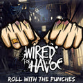 Wired For Havoc - Roll With The Punches - Music CD